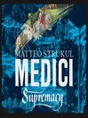 Cover image for Medici--Supremacy--Medici Chronicles, Book 2